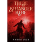 There Is A Stranger Here - Paperback