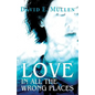 Love in All the Wrong Places - Paperback