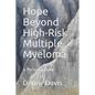 Hope Beyond High-Risk Multiple Myeloma: A Personal Diary - Paperback
