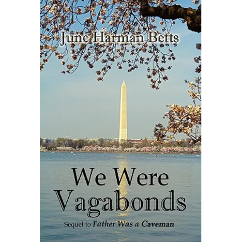We Were Vagabonds: Sequel to Father Was A Caveman - Hardcover