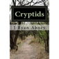 Cryptids: Urban Legends and Other Strange Things in America - Paperback