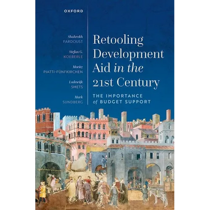 Retooling Development Aid in the 21st Century: The Importance of Budget Support - Hardcover