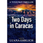 Two Days in Caracas: A Titus Ray Thriller - Paperback