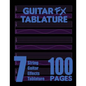 Guitar FX Tablature 7-String Guitar Effects Tablature 100 Pages - Paperback