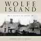 Wolfe Island: A Legacy in Stone - Paperback