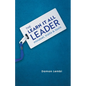 The Learn-It-All Leader: Mindset, Traits and Tools - Paperback
