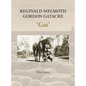 Reginald Melmoth Gordon Gatacre: 'Gat' - Hardcover