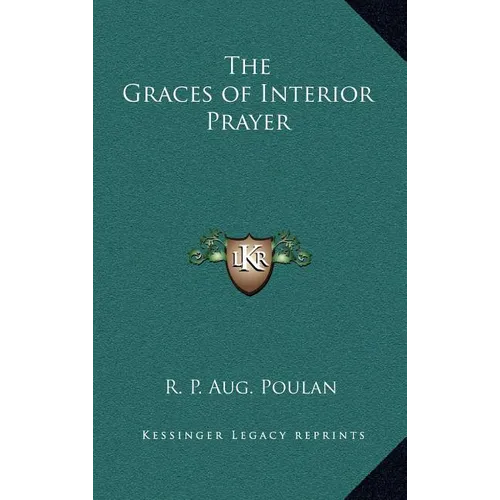 The Graces of Interior Prayer - Hardcover
