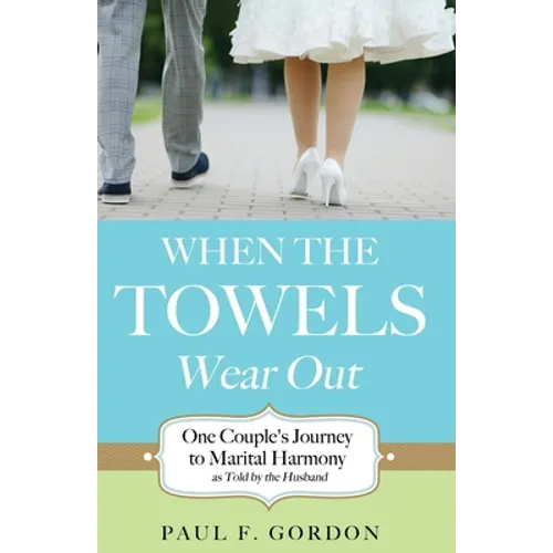 When the Towels Wear Out - Paperback