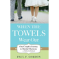 When the Towels Wear Out - Paperback