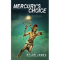 Mercury's Choice - Paperback