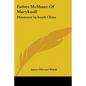 Father McShane Of Maryknoll: Missioner In South China - Paperback