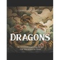 Dragons: The History of Dragon Legends and Folk Tales around the World - Paperback