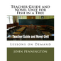 Teacher Guide and Novel Unit for Fish in a Tree: Lessons on Demand - Paperback