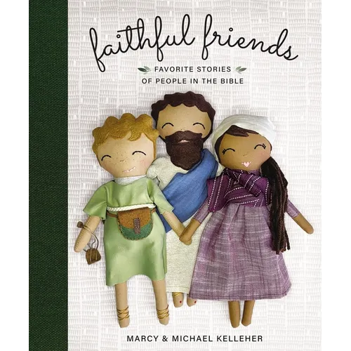 Faithful Friends: Favorite Stories of People in the Bible - Hardcover