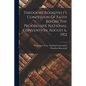 Theodore Roosevelt's Confession Of Faith Before The Progressive National Convention, August 6, 1912 - Paperback