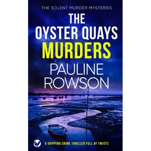 THE OYSTER QUAYS MURDERS a gripping crime thriller full of twists - Paperback