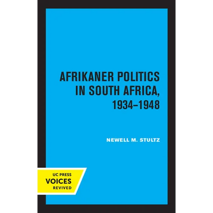 Afrikaner Politics in South Africa, 1934-1948: Volume 13 - Paperback