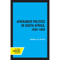 Afrikaner Politics in South Africa, 1934-1948: Volume 13 - Paperback