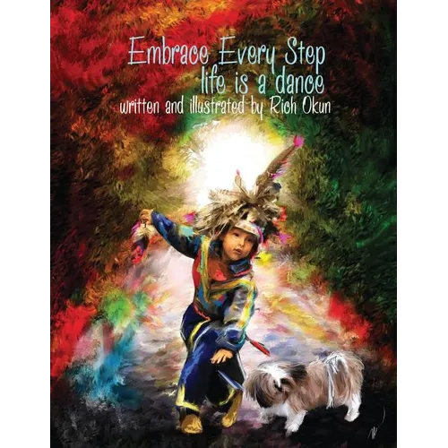Embrace Every Step---Life is a dance . . . - Paperback
