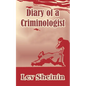 Diary of a Criminologist - Paperback