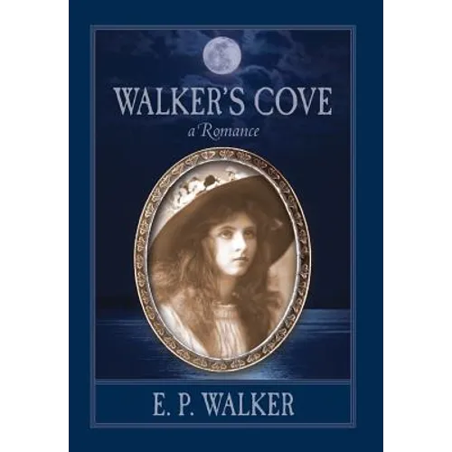 Walker's Cove: a Romance - Hardcover
