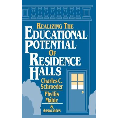 Realizing the Educational Potential of Residence Halls - Hardcover