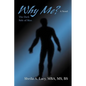 Why Me?: The Dark Side of Man - Hardcover