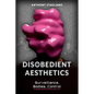 Disobedient Aesthetics: Surveillance, Bodies, Control - Paperback