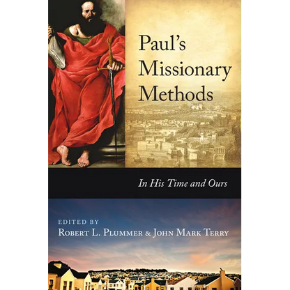 Paul's Missionary Methods: In His Time and Ours - Paperback