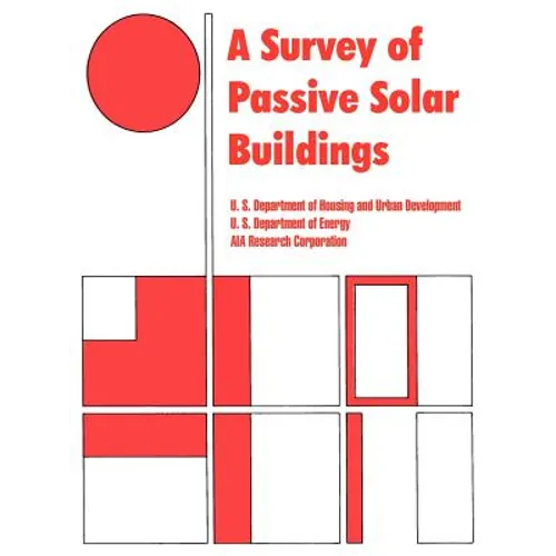 A Survey of Passive Solar Buildings - Paperback