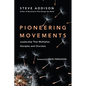 Pioneering Movements: Leadership That Multiplies Disciples and Churches - Paperback