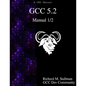 GCC 5.2 Manual 1/2 - Paperback