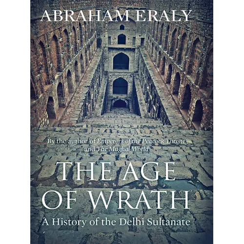 Age of Wrath: A History of the Delhi Sultanate - Paperback