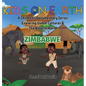 Kids On Earth A Children's Documentary Series Exploring Human Culture & The Natural World: Zimbabwe - Hardcover