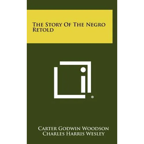 The Story Of The Negro Retold - Hardcover