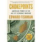 Chokepoints: American Power in the Age of Economic Warfare - Hardcover