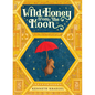 Wild Honey from the Moon - Hardcover