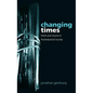 Changing Times: Work and Leisure in Postindustrial Society - Hardcover