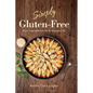 Simply Gluten-Free: Real Ingredients for Everyday Life - Hardcover