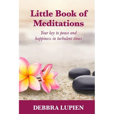 Little Book of Meditations, Volume One: Your key to peace and happiness in turbulent times - Paperback