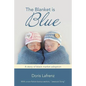 The Blanket Is Blue: A Story of Black Market Adoption - Paperback