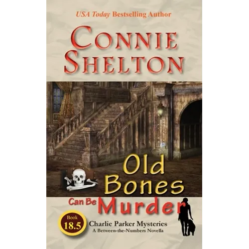 Old Bones Can Be Murder: A Between-the-Numbers Novella - Paperback