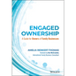 Engaged Ownership: A Guide for Owners of Family Businesses - Hardcover