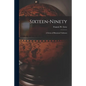 Sixteen-ninety [microform]: a Series of Historical Tableaux - Paperback