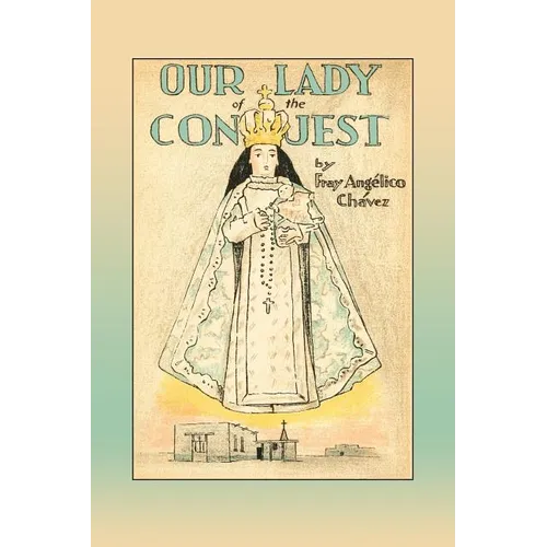 Our Lady of the Conquest - Paperback