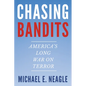 Chasing Bandits: America's Long War on Terror - Paperback