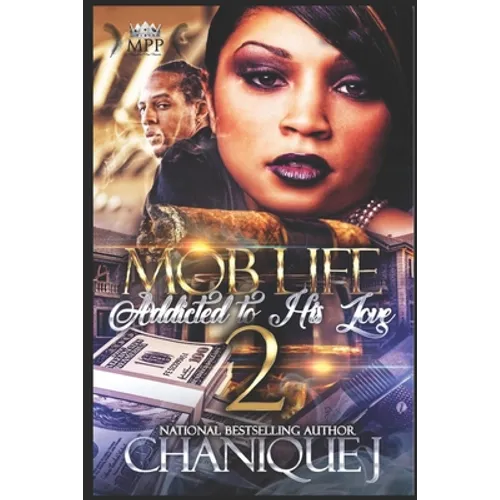 MOB Life 2: Addicted to His Love - Paperback