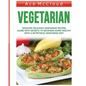 Vegetarian: Discover Delicious Vegetarian Recipes Along With Secrets To Becoming Super Healthy With A Nutritious Vegetarian Diet - Paperback