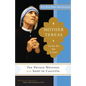 Mother Teresa: Come Be My Light: The Private Writings of the Saint of Calcutta - Paperback